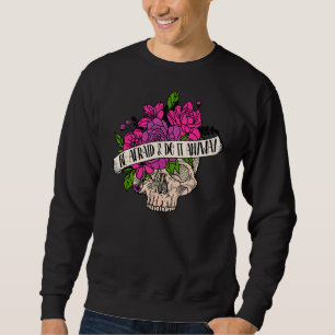 Sudadera Tengan Miedo Y Háganlo De Todas Maneras Motivación
