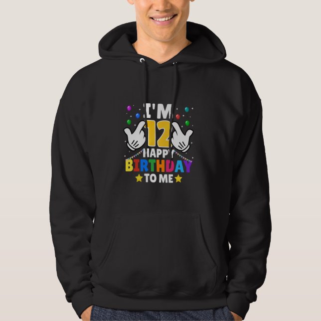 Sudadera Tengo 12 años, feliz cumpleaños para mí. (Anverso)