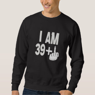 Sudadera Tengo 39 Más Dedo Medio 40 Años Nacido