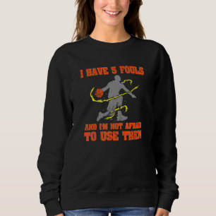 Sudadera Tengo 5 Bolas Y No Tengo Miedo De Usarlas.