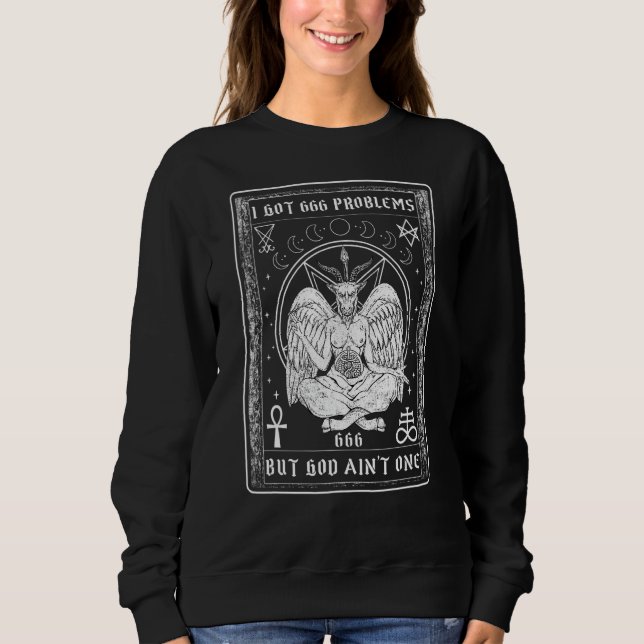 Sudadera Tengo 666 Problemas Soy Gótico Baphomet Satanismo (Anverso)
