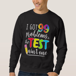 Sudadera Tengo 99 Problemas El Día De Prueba Motivación Par