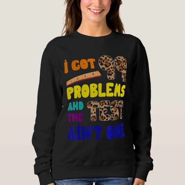 Sudadera Tengo 99 Problemas Test Day Leopard Student Teache (Anverso)