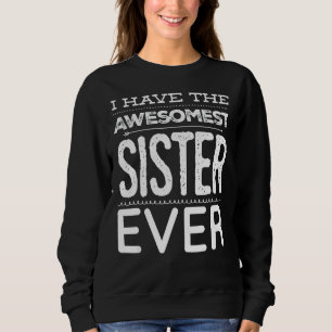 Sudadera Tengo A La Hermana Más Alegre De Todos Los Días. M