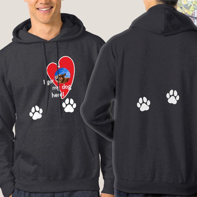 Sudadera ¡Tengo a mi perro aquí! Personalizado fotográfico  (For truly dogs lovers!)