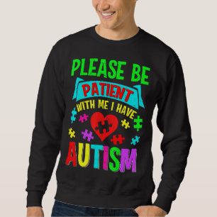 Sudadera Tengo Autismo, Por Favor, Paciente Adolescente.