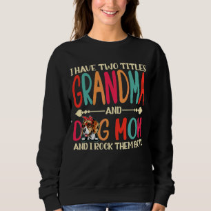 Sudadera Tengo Dos Títulos Abuela Y Perro Beagle