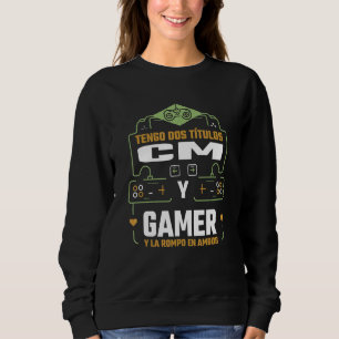 Sudadera Tengo dos títulos de trabajo y gamer y la Rompo en