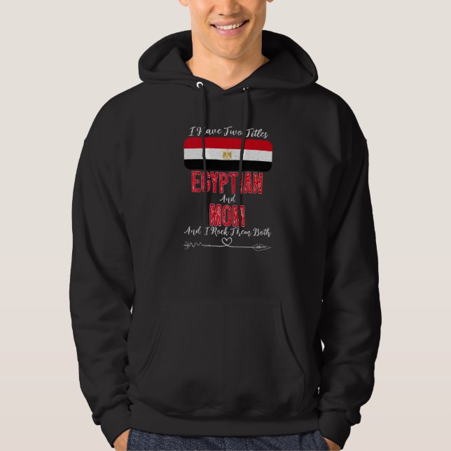 Sudadera Tengo Dos Títulos Egipcio Y Mamá Egipto (Anverso)