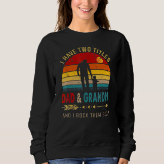 Sudadera Tengo dos títulos El Día de Papá y Padre Abuelo