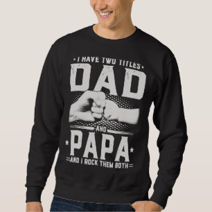 Sudadera Tengo dos títulos El Día de Papá y Papá Padre