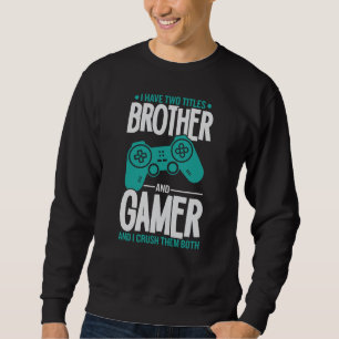 Sudadera Tengo Dos Títulos Hermano Y Jugador Gracioso