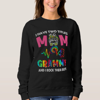 Sudadera Tengo Dos Títulos Mamá Y Grammy Autism Awareness