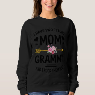 Sudadera Tengo Dos Títulos Mamá Y Grammy   Día De Las Madre
