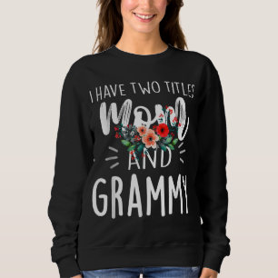Sudadera Tengo dos títulos Mamá y Grammy los rock a ambos