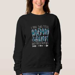 Sudadera Tengo Dos Títulos Mamá Y Héroe De La Tía Mamá De P