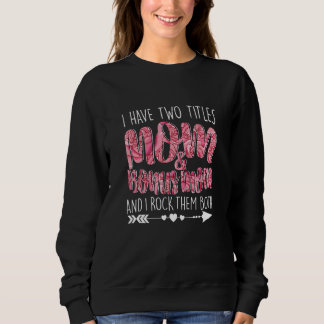 Sudadera Tengo Dos Títulos Mamá Y Mamá Bono Mamá Señora Fem