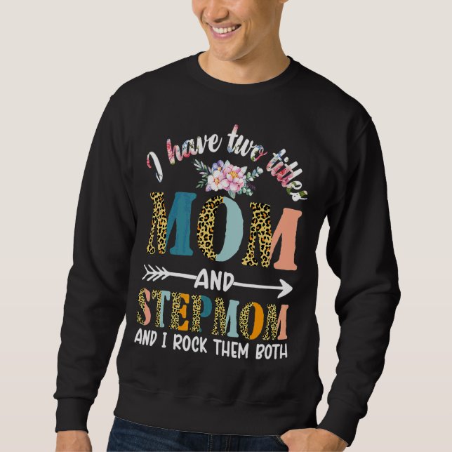 Sudadera Tengo Dos Títulos Mamá Y Stepmama Floral Stepmoth (Anverso)