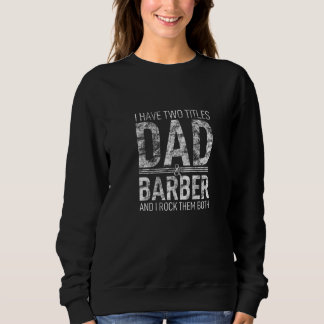 Sudadera Tengo Dos Títulos Padre Y Padre De Barber Papa Pop