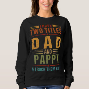 Sudadera Tengo Dos Títulos Padre Y Padre De Familia Pappy M