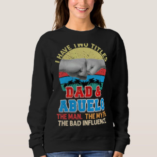 Sudadera Tengo Dos Títulos Papá Y Abuelo El Mito Del Hombre