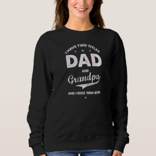Sudadera Tengo Dos Títulos, Papá Y El Abuelo Presentes Para