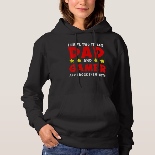 Sudadera Tengo Dos Títulos Papá Y Gamer Y Les Roto Bo (Anverso)