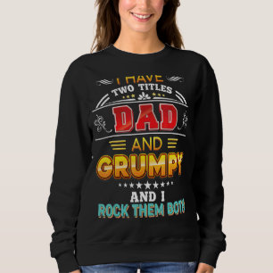 Sudadera Tengo Dos Títulos Papá Y Grumpy Rock Ambos Fa