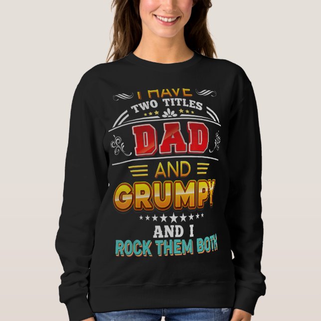 Sudadera Tengo Dos Títulos Papá Y Grumpy Rock Ambos Fa (Anverso)