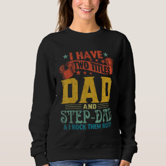Sudadera Tengo dos títulos Papá y Padrastro Día del Padre