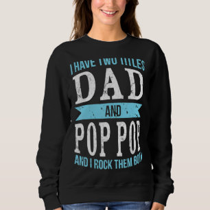 Sudadera Tengo Dos Títulos Papá Y Papá Padre Pop Abuelo