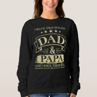 Sudadera Tengo Dos Títulos Papá Y Papá Padres Día 2