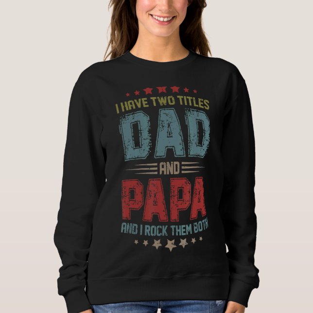Sudadera Tengo Dos Títulos Papá Y Papá Y Los Rocío Bot (Anverso)