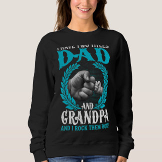 Sudadera Tengo Dos Títulos Papá Y Paw Paw Los Rocío Ambos