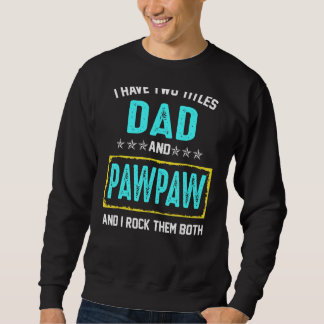 Sudadera Tengo Dos Títulos Papá Y Pawpaw Y Los Rocío B