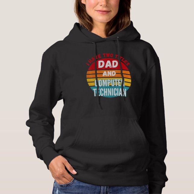Sudadera Tengo Dos Títulos Papá Y Técnico De Computación (Anverso)