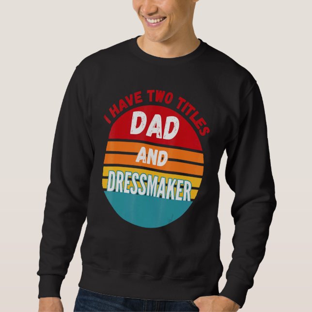 Sudadera Tengo Dos Títulos Papá Y Vestidor (Anverso)