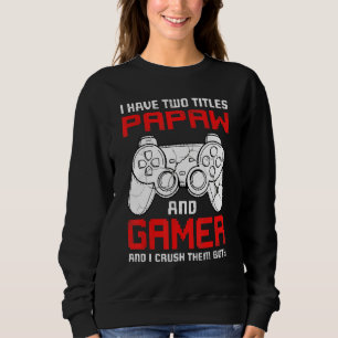 Sudadera Tengo Dos Títulos Que Coinciden Papaw Video Gamer 