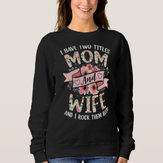 Sudadera Tengo Dos Títulos Que Mamá Y Esposa Que Los Rocío 