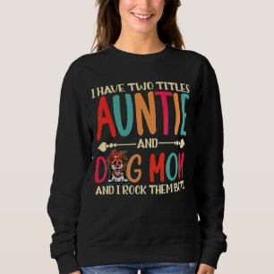 Sudadera Tengo Dos Títulos, Tía Y Mamá Perro Collie De La F