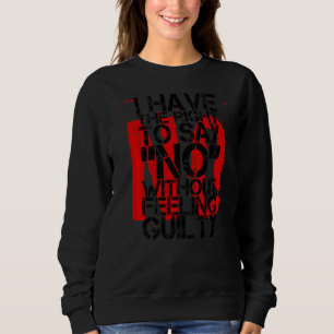 Sudadera Tengo El Derecho De Decir No Sin Sentirme Culpable