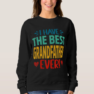 Sudadera Tengo El Mejor Abuelo De Los Hombres Papá Padre'