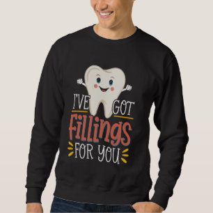 Sudadera Tengo Empastes Para Ti San Valentín Dentista