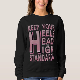 Sudadera Tengo Estándares Altos, Así Que Por Favor, Dé A Es