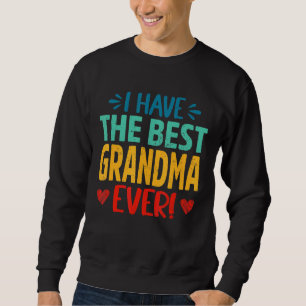 Sudadera Tengo la mejor abuela que jamás mamá Da Madre