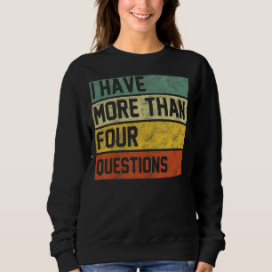 Sudadera Tengo Más De Cuatro Preguntas Pasadas