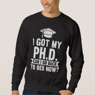 Sudadera Tengo Mi Doctorado En Doctorado ¿Puedo Volver A Do