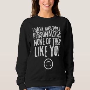 Sudadera Tengo Múltiples Personalidades Ninguna De Ellas Te