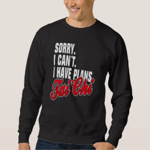 Sudadera Tengo Plane Tai Chi  Frases Ropa de Declaración