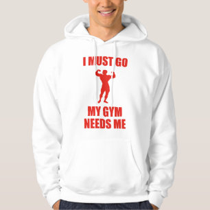 Sudadera Tengo Que Ir. Mi Gimnasio Me Necesita.